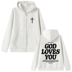 God Loves You Zip Hoodie