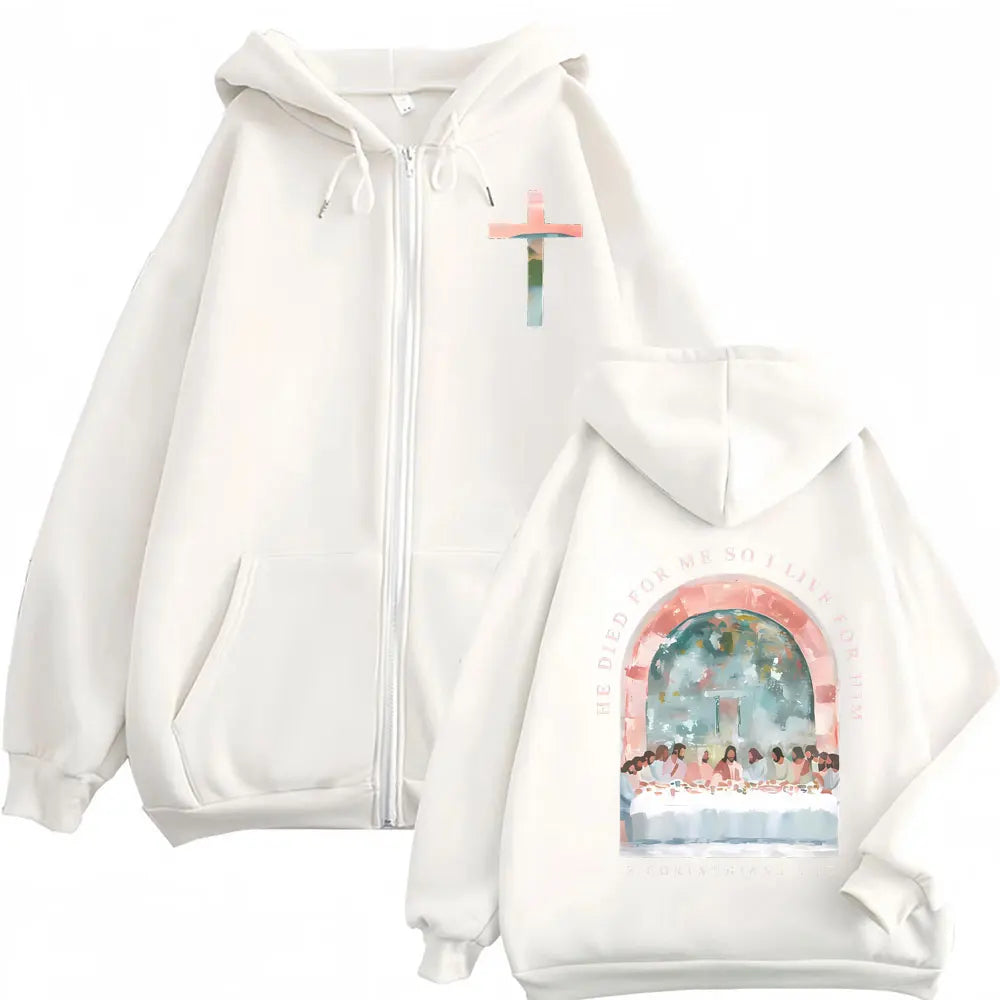 He Died For Me Zip Hoodie