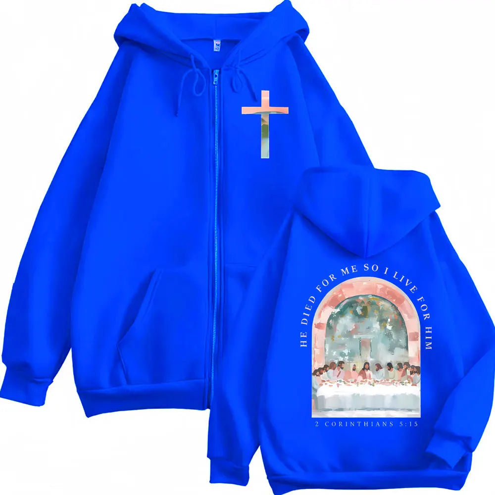 He Died For Me Zip Hoodie