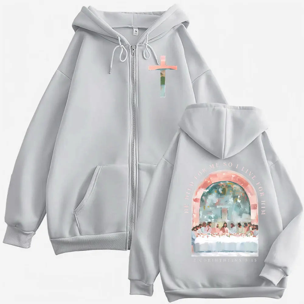 He Died For Me Zip Hoodie