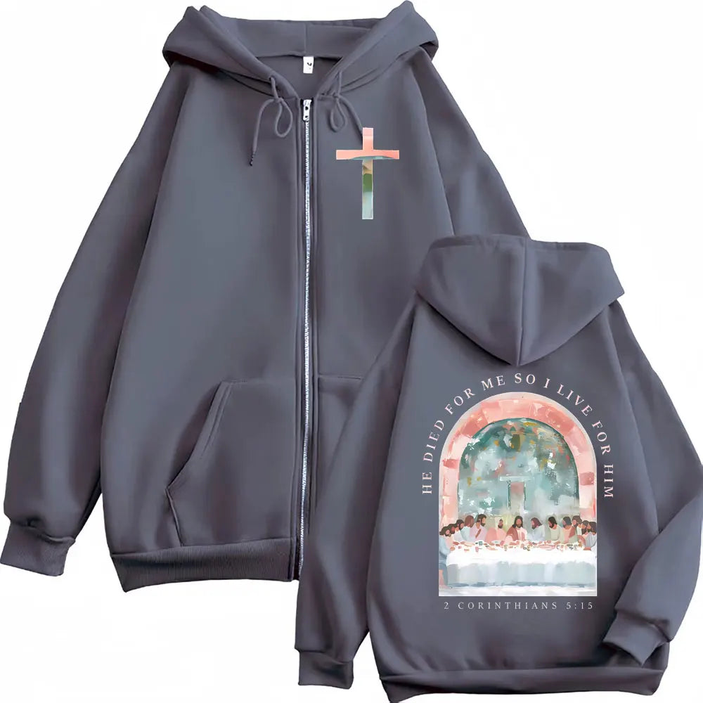 He Died For Me Zip Hoodie